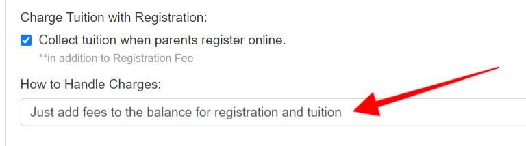 Screenshot of Online Registration page. Red arrow points to Just add fees to the balance for registration and tuition option in the How to Handle Charges dropdown menu.